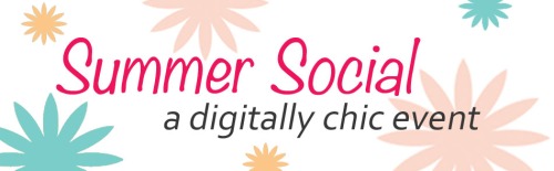Summer Social Digitally Chic